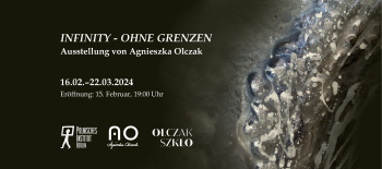 2024-02-16 AUSSTELLUNG Agnieszka Olczak – Infinity – Ohne Grenzen – Banner strona_neu