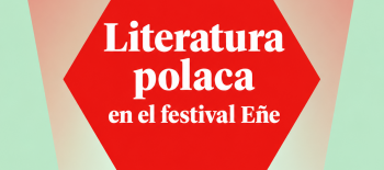 imagen literatura polaca en el festival Eñe